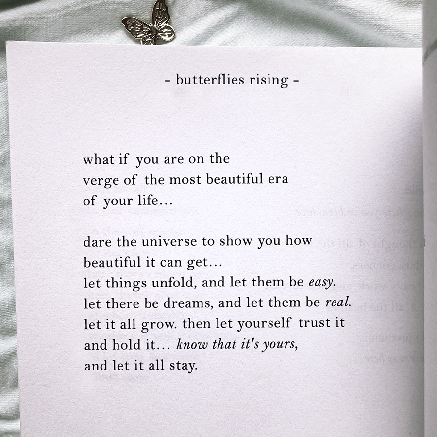 what if you are on the verge of the most beautiful era of your life… dare the universe to show you how beautiful it can get