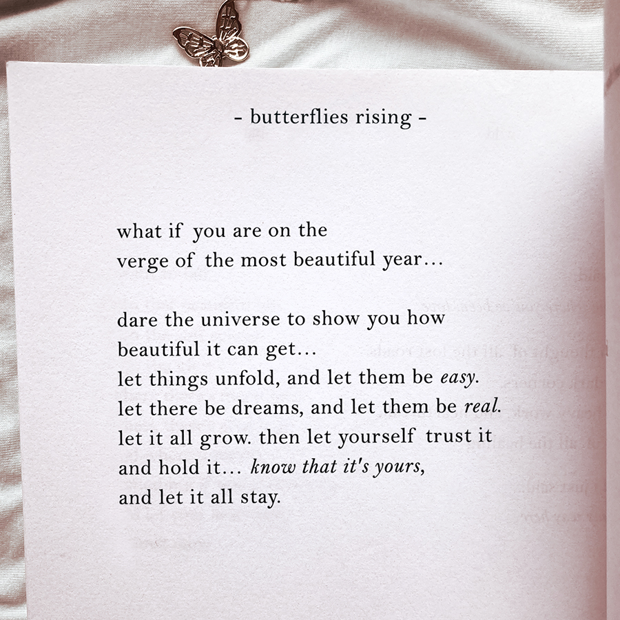 what if you are on the verge of the most beautiful year…  dare the universe to show you how beautiful it can get