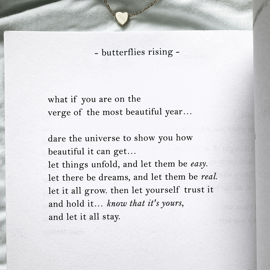 what if you are on the verge of the most beautiful year…  dare the universe to show you how beautiful it can get