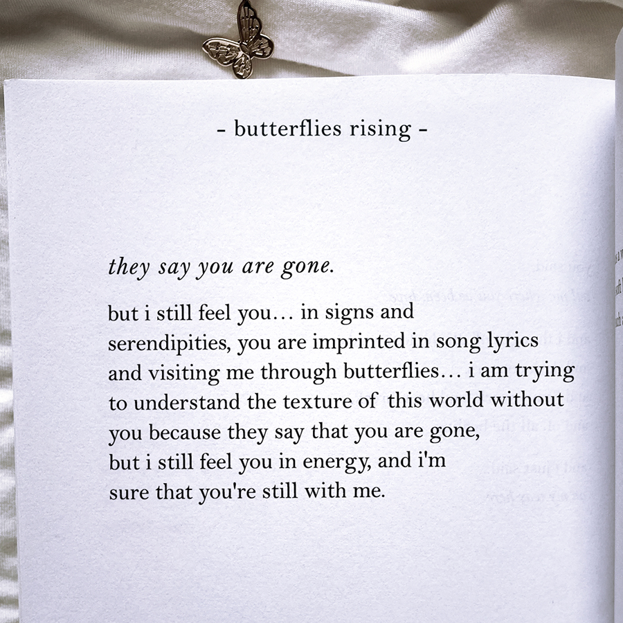 they say you are gone. but i still feel you… in signs and serendipities