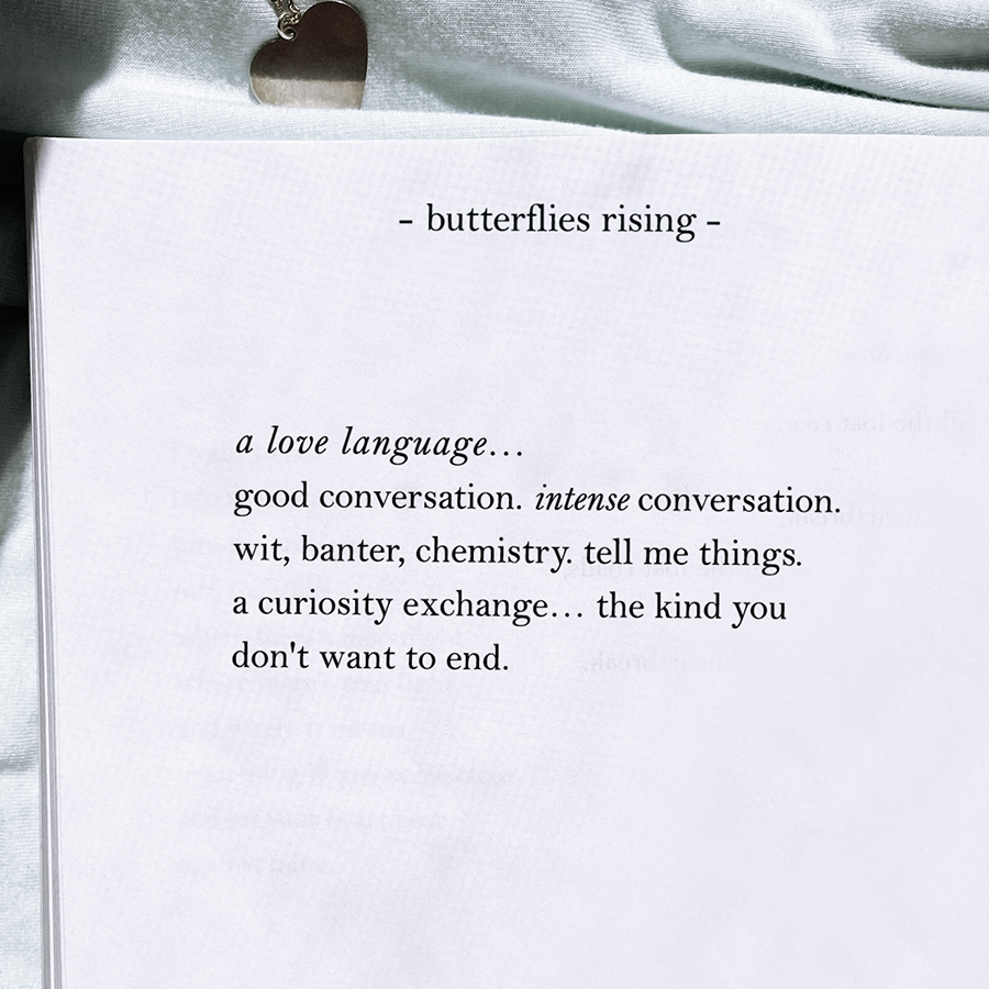 a love language… good conversation. intense conversation. wit, banter, chemistry