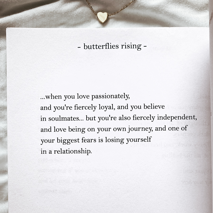 when you love passionately, and you're fiercely loyal, and you believe in soulmates